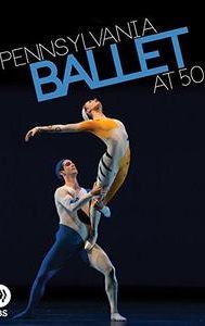 Pennsylvania Ballet at 50