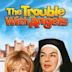 The Trouble with Angels (film)