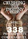 Crushing the Destiny Killers with 338 Prayer Points