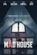 Mad House: A Paranormal Documentary