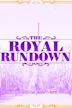 The Royal Rundown