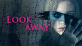 Look Away (2018) Streaming: Watch & Stream Online via Netflix & Amazon Prime Video