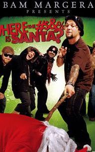 Bam Margera Presents: Where the ... Is Santa?