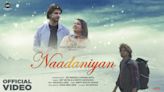 Dive Into The Latest Hindi Music Video Of Naadaniyan Sung By Amit Mutreja And Sruthy Sasidharan | Hindi Video...