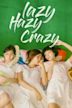 Lazy Hazy Crazy