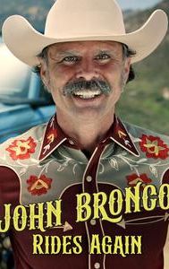 John Bronco Rides Again