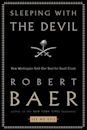 Sleeping with the Devil: How Washington Sold Our Soul for Saudi Crude