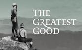 The Greatest Good