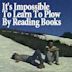 It's Impossible to Learn to Plow by Reading Books