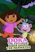 Dora the Explorer: Dora Saves the Mermaids