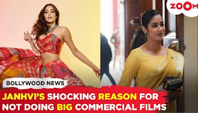 Janhvi Kapoor's reason for not doing BIG commercial films says, 'Vo bhout asaan..'