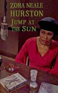 Zora Neale Hurston: Jump at the Sun