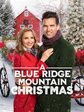 A Blue Ridge Mountain Christmas Pictures - Rotten Tomatoes