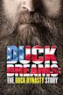 Duck Dreams: The Duck Dynasty Story