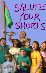 Salute Your Shorts