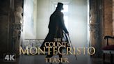 ‘The Count of Monte-Cristo’ Teaser: Pierre Niney Seeks Revenge in Pathe and Chapter 2’s Epic Adventure Saga (EXCLUSIVE)