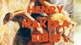 Desert Ensemble Theatre Announces Final Reading Of Season HENRY MAKES A BIBLE