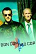 Bon Cop Bad Cop