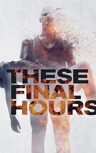 These Final Hours