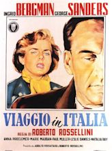 Roberto Rossellini (1954) Viaggio in Italia [Journey to Italy] {Ingrid ...