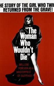 The Woman Who Wouldn't Die