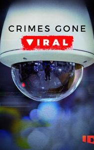 Crimes Gone Viral