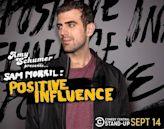 Sam Morril: Positive Influence