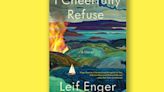 Book excerpt: "I Cheerfully Refuse" by Leif Enger