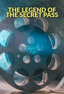 The Legend Of The Secret Pass