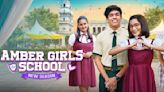 Amber Girls School Season 2 OTT Release Date, Platform: Trailer OUT; When & Where To Watch Online? DEETS