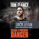 Clear and Present Danger (Jack Ryan Universe, #6)