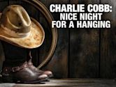 Charlie Cobb: Nice Night for a Hanging