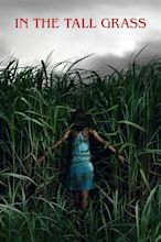 In the Tall Grass (2019) - Posters — The Movie Database (TMDB)