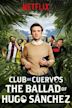 Club de Cuervos Presents: The Ballad of Hugo Sánchez