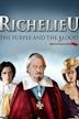 Richelieu, la Pourpre et le Sang