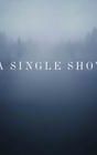 A Single Shot