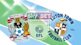 Coventry vs Luton live stream: How can I watch Championship play-off final on TV in UK today?