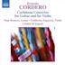 Ernesto Cordero: Caribbean Concertos for Guitar and Violin