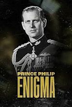 Prince Philip: Enigma (2022) - IMDb