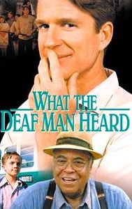 What the Deaf Man Heard