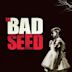 The Bad Seed