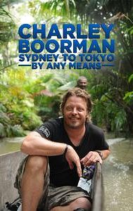 Charley Boorman: Sydney to Tokyo by Any Means