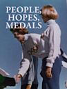 People, Hopes, Medals