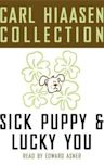 The Carl Hiaasen Collection: Lucky You and Sick Puppy