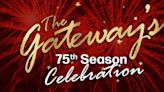 The Gateway to Celebrate 75th Season With Special Event in August