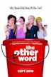 The Other F Word