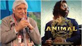 Javed Akhtar says Ranbir Kapoor’s Animal character was a ‘caricature of a strong man’: ‘The kind of man who wants a woman to lick his shoe’