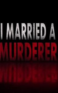 I Married a Murderer