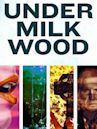 Under Milk Wood (2015 film)