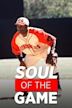 Soul of the Game